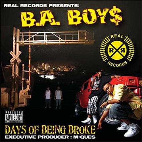 B.A. Boyz Days Of Being Broke