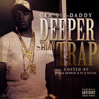Cbm Lil Daddy Deeper Than Trap