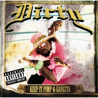 Dirty - Keep It Pimp & Gangsta