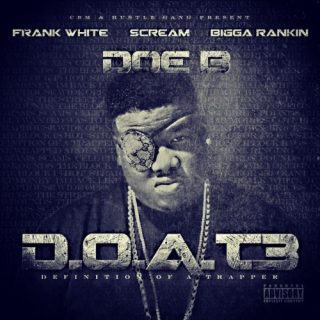 Doe B D.O.A.T. 3 Definition Of A Trapper Deluxe Edition