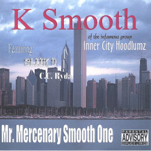 K Smooth - Mr. Mercenary Smooth One