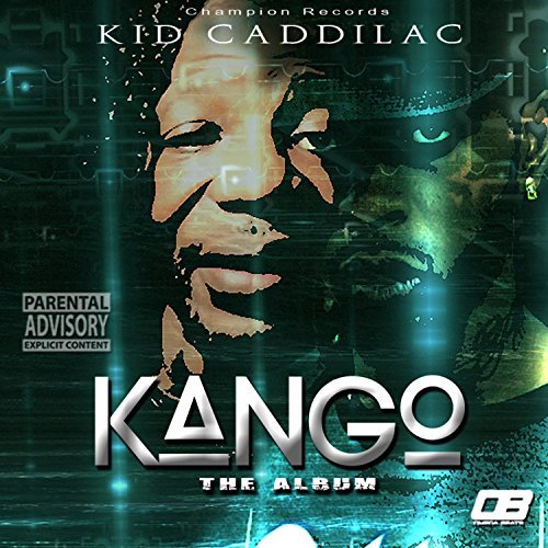 Kid Caddilac Kango