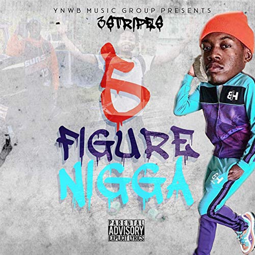 3tripes 5 Figure Nigga