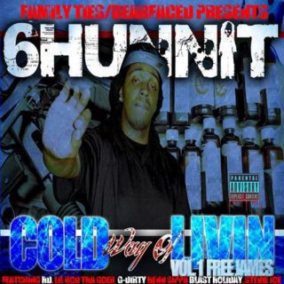 6Hunnit BJ - Cold Way Of Livin Vol. 1 Free James