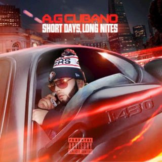 A.G Cubano Short Days Long Nights