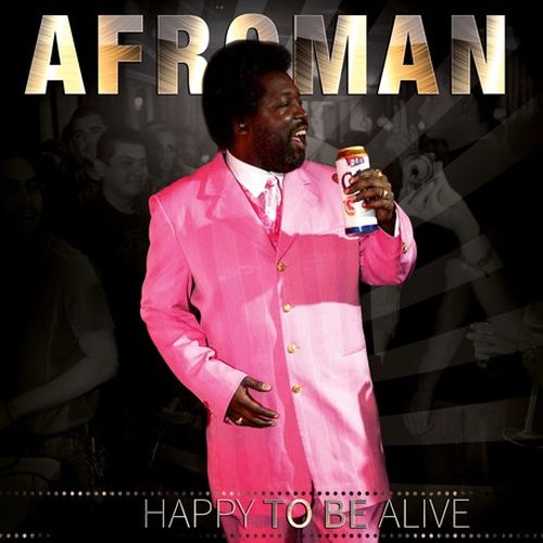 Afroman - Happy To Be Alive