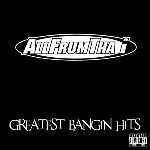 Allfrumtha I Greatest Bangin Hits