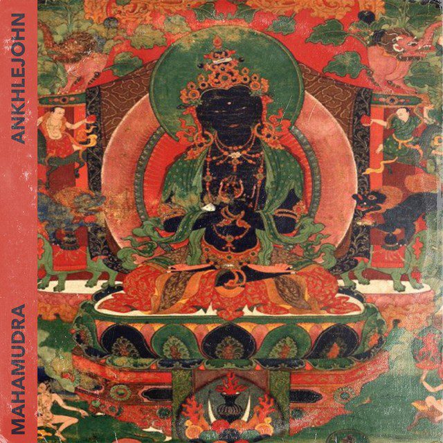 Ankhlejohn - Mahamudra