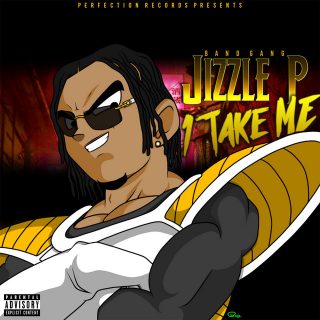 BandGang Jizzle P - 1 Take Me EP