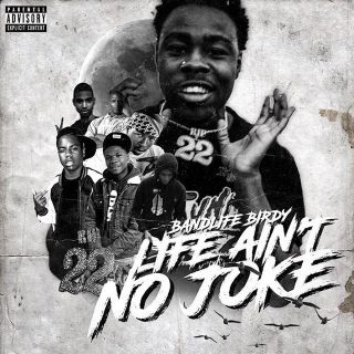 Bandlife Birdy - Life Ain't No Joke