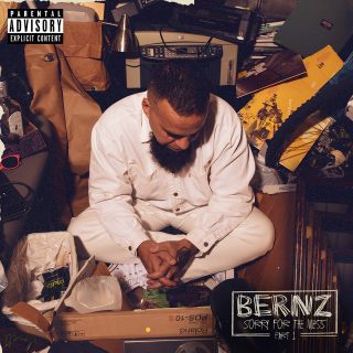 Bernz - Sorry For The Mess, Pt. 1