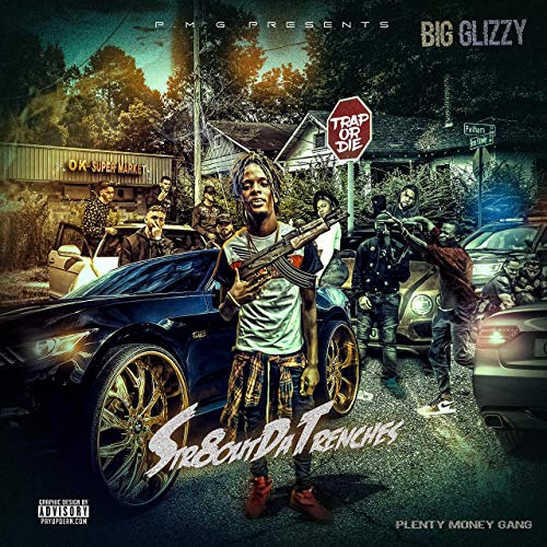 Big Glizzy - Str8 Out Da Trenches