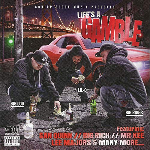 Big Lou Lil O Big Riggz Scripp Block Muzik Presents Lifes A Gamble