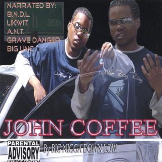 Big Nigga Down Low - John Coffee