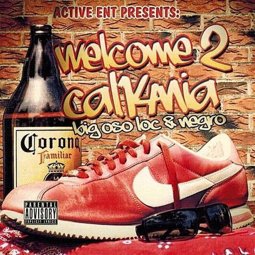 Big Oso Loc Negro Welcome 2 Cal14nia