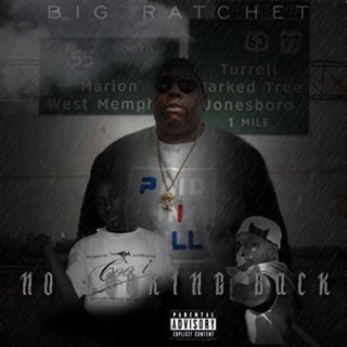 Big Ratchet No Looking Back