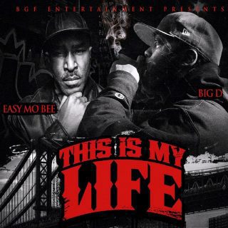 Big.D & Easy Mo Bee - This Is My Life