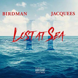 Birdman Jacquees Lost At Sea 2
