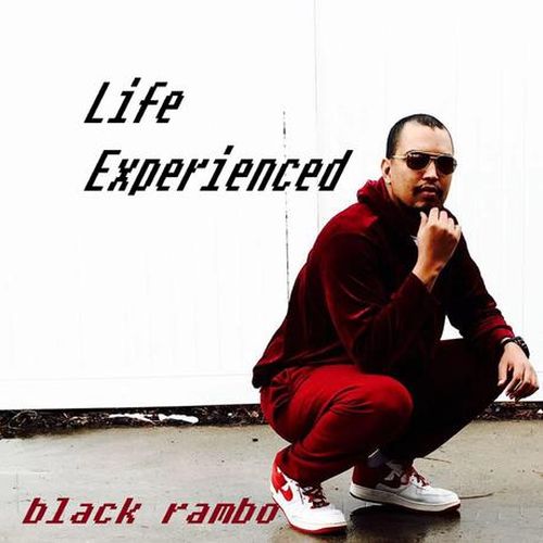 Black Rambo - Life Experienced