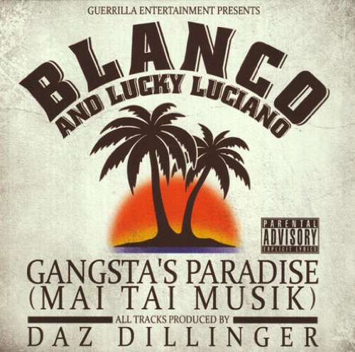Blanco Lucky Luciano Gangstas Paradise Mai Tai Musik