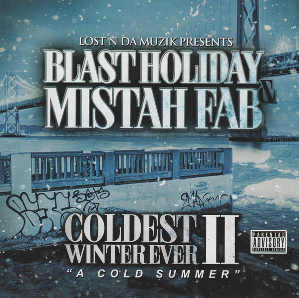 Blast Holiday & Mistah F.A.B. - Coldest Winter Ever II A Cold Summer (Front)