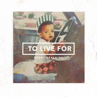 Bobby Brackins - To Live For