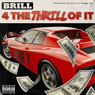 Brill 4 The Thrill - 4 The Thrill Of It