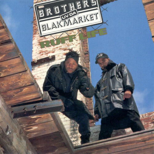 Brothers Uv Da Blakmarket - Ruff Life (Front)