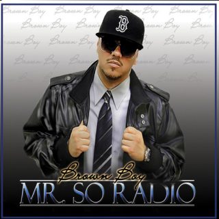 Brown Boy Mr. So Radio