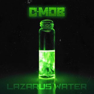 C-Mob - Lazarus Water