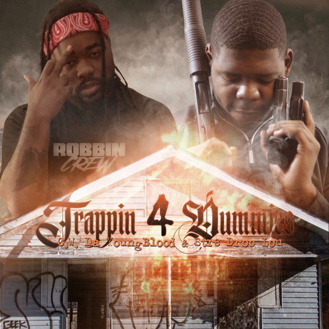 CW Da Youngblood & Str8 Drop Lou - Trappin 4 Dummies