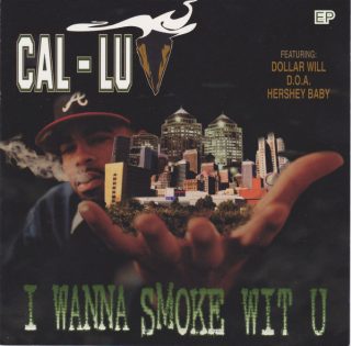 Cal-Luv - I Wanna Smoke Wit U (Front)