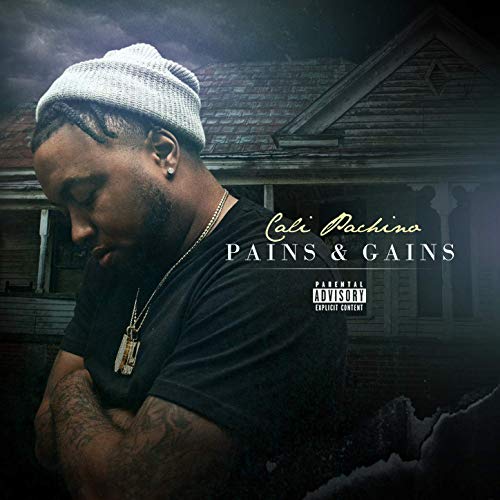 Cali Pachino - Pains & Gains