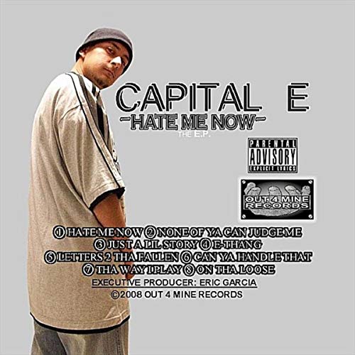 Capital E Hate Me Now