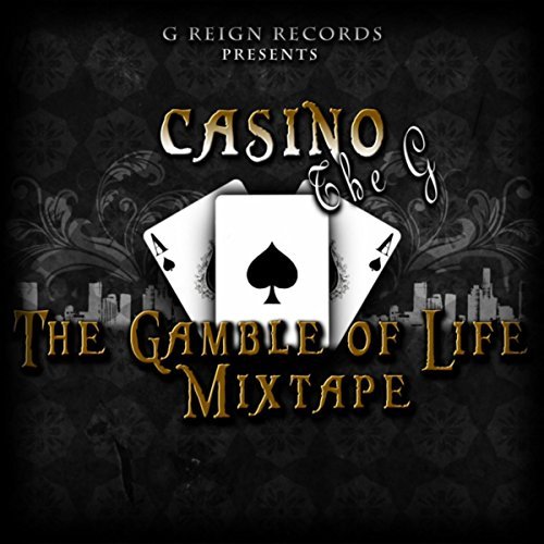 Casino The G - The Gamble Of Life Mixtape