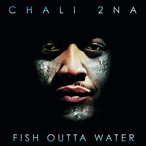 Chali 2na - Fish Outta Water