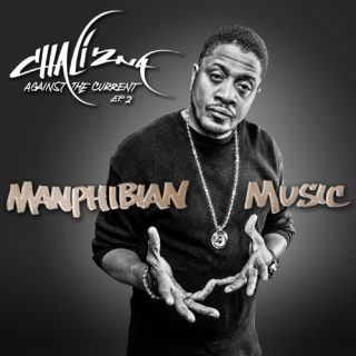 Chali 2na - Manphibian Music - Against The Current EP.2