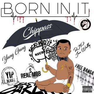 Chippass - Born In It
