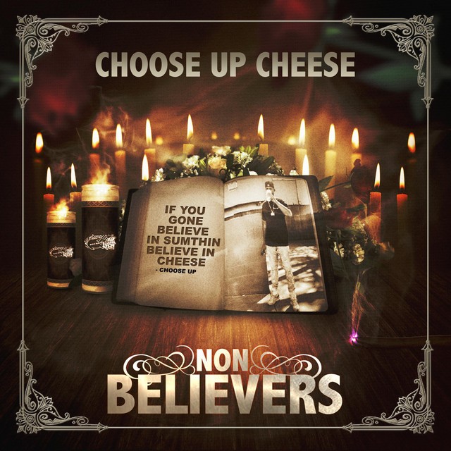 Choose Up Cheese - Non Believers