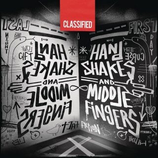 Classified - Handshakes And Middle Fingers