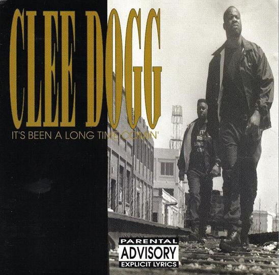 Clee Dogg - It's Been A Long Time Comin'