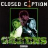 Closed Caption - Greens (Front)