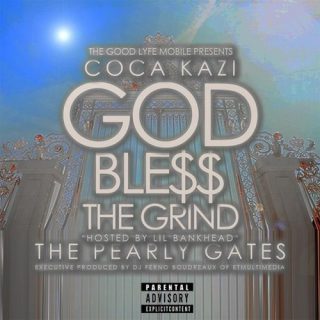 Coca Kazi God Ble The Grind The Pearly Gates