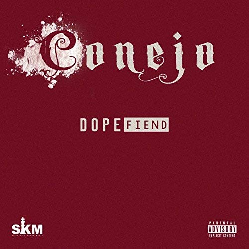 Conejo - Dope Fiend