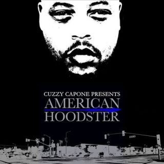 Cuzzy Capone - American Hoodster
