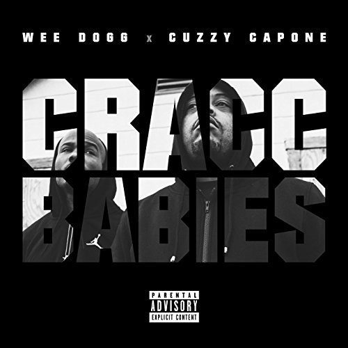 Cuzzy Capone & Wee Dogg - Cracc Babies