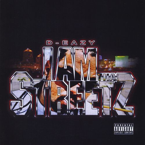 D-Eazy - I Am Tha Streetz