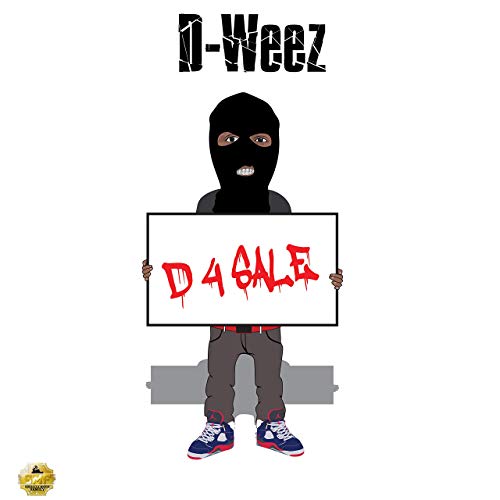 D-Weez - D 4 Sale