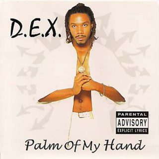 D.E.X. Palm Of My Hand