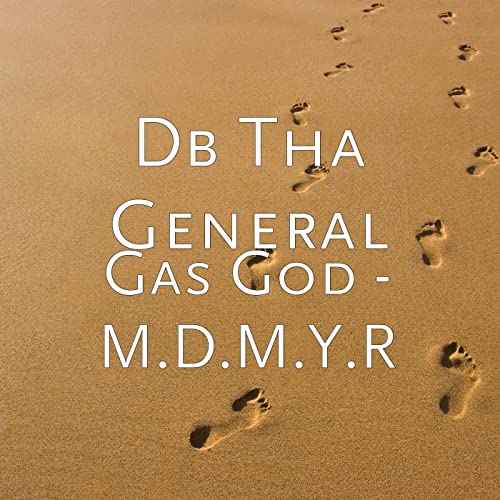 DB Tha General - Gas God - M.D.M.Y.R